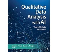 Qualitative Data Analysis With AI: Theory, Methods, and Practice