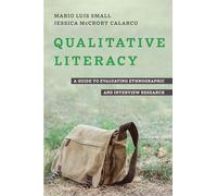 Jessica McCrory Calarco Mario Luis Small Qualitative Literacy (Tascabile)