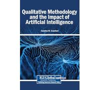 Qualitative Methodology and the Impact of Artificial Intelligence