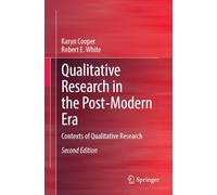 Qualitative Research in the Post-Modern Era: Contexts of Qualitative Research