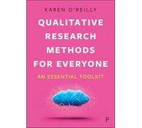 Qualitative Research Methods for Everyone: An Essential Toolkit