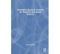 Qualitative Research Methods for Medicine and Health Sciences