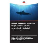 Qualité de la chair du requin-taupe commun (Isurus oxyrinchus) - RJ, Brésil: Analyses bactériologiques et sensorielles