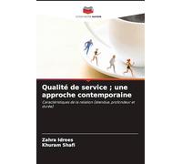 Qualité de service ; une approche contemporaine: Caractéristiques de la relation (étendue, profondeur et durée)