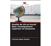 Qualité de vie au travail dans l'enseignement supérieur en Amazonie
