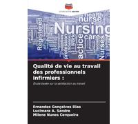 Qualité de vie au travail des professionnels infirmiers :: Étude basée sur la satisfaction au travail