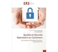 Qualité et Sécurité Opératoire au Cameroun: Une Analyse des Obstacles Technico-Organisationnels
