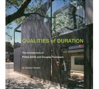 Qualities of Duration. The Architecture of Philip Smith and Douglas Thompson