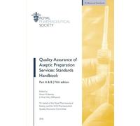 Quality Assurance of Aseptic Preparation Services: Standards Handbook