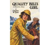 Quality Bill’s Girl: A Detective Story