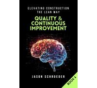Quality & Continuous Improvement: Quality Is The Goal