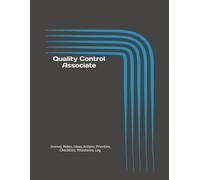Quality Control Associate: Journal, Notes, Ideas, Actions, Priorities, Checklists, Milestones, Log | Daily Goals, Time Management & QC Notes Tool & ... - Great for Office Gifts & Workplace Meetings