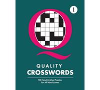 Quality Crosswords 1: 100 Hand-Crafted Puzzles For All Word-Lovers