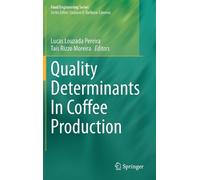 Quality Determinants In Coffee Production (Copertina rigida)