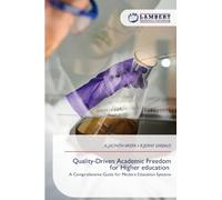 Quality-Driven Academic Freedom for Higher education: A Comprehensive Guide for Modern Education Systems