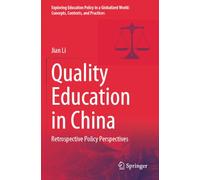 Quality Education in China: Retrospective Policy Perspectives