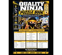 QUALITY NINJA PUZZLE BOOK: THE LEAN SIX SIGMA PUZZLE DOJO: 60 Crosswords, Word Searches, Mazes and Brain Games to Learn Quality and Continuous Improvement with 5W1H