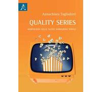 Quality series. Morfologia delle nuove narrazioni seriali