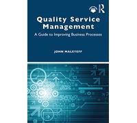 Quality Service Management: A Guide to Improving Business Processes