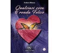 Qualsiasi cosa ti renda felice