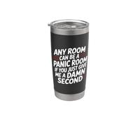 Qualsiasi stanza può essere una stanza del panico se mi dai un dannato Bicchiere termico in acciaio inox doppia parete
