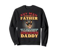 Qualsiasi Uomo può Essere Un Padre Australiano Kelpie Daddy Felpa