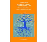 QUALUNGETA: Ritrovamento dal futuro Come ci salveremo da noi stessi