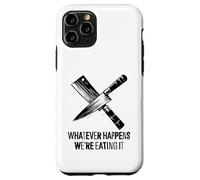 Qualunque cosa accada, lo stiamo mangiando - Funny Kitchen Chef BBQ Custodia per iPhone 11 Pro