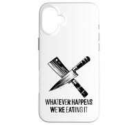 Qualunque cosa accada, lo stiamo mangiando - Funny Kitchen Chef BBQ Custodia per iPhone 16 Plus