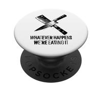 Qualunque cosa accada, lo stiamo mangiando - Funny Kitchen Chef BBQ PopSockets PopGrip Adesivo