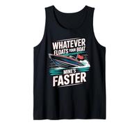 Qualunque Cosa galleggia la Tua Barca è più Veloce Canotta