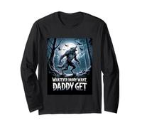 Qualunque cosa papà vuole papà ottiene divertente lupo mannaro meme Maglia a Manica