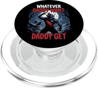 Qualunque cosa papà vuole papà ottiene divertente lupo mannaro meme PopSockets PopGrip per MagSafe