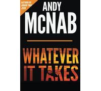 Qualunque cosa serva: la serie di thriller più venduta di Andy McNab - ora disponibile negli Stati Uniti