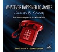 Qualunque cosa sia successo a Janie?