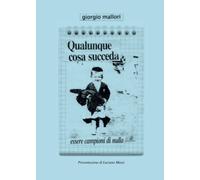 Qualunque cosa succeda essere campioni di nulla