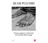 Quam pulchri. Settanta saggi per i settant’anni del Cardinale Matteo Zuppi