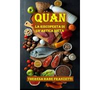 QUAN: La riscoperta di un’antica dieta