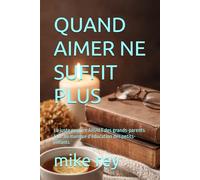 QUAND AIMER NE SUFFIT PLUS: La juste posture ARIALT des grands-parents face au manque d'éducation des petits-enfants