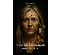 Quand elle s'est effondrée: L'envers de la lucidité