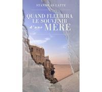 Quand fleurira le souvenir d'une mère