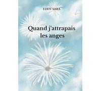 Quand j'attrapais les anges
