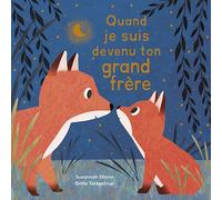 Quand je suis devenu ton grand frère