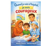 Quand je vais à l'hôpital ,je suis courageux