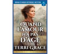 Quand L’Amour n’a Pas d’âge: Roman D’Amour Historique Western: 9