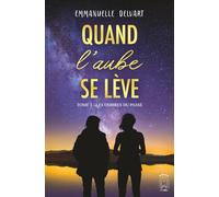 Quand l’aube se lève: Tome 1 : Les ombres du passé