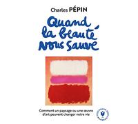 Quand la beauté nous sauve