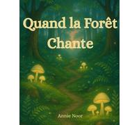 Quand la Forêt Chante