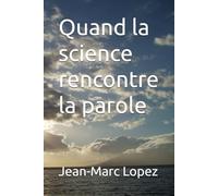 Quand la science rencontre la parole
