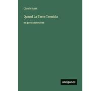 Quand La Terre Trembla: en gros caractères